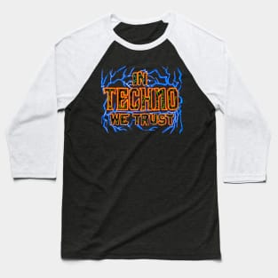 In Techno We Trust Flames Baseball T-Shirt